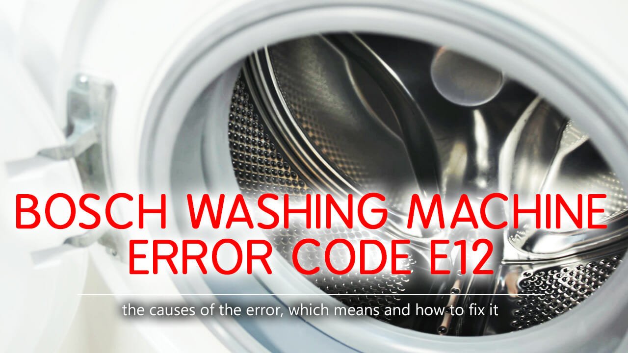 Bosch washer error code e12