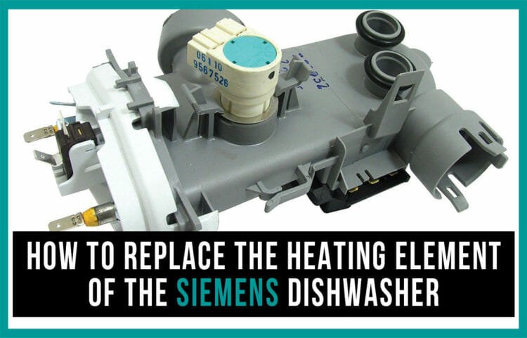 How to replace the heating element of the Siemens dishwasher