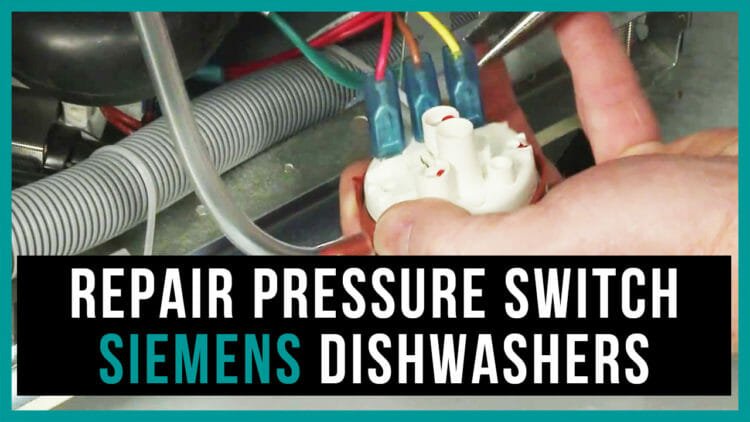 repair pressure switch Siemens dishwashers