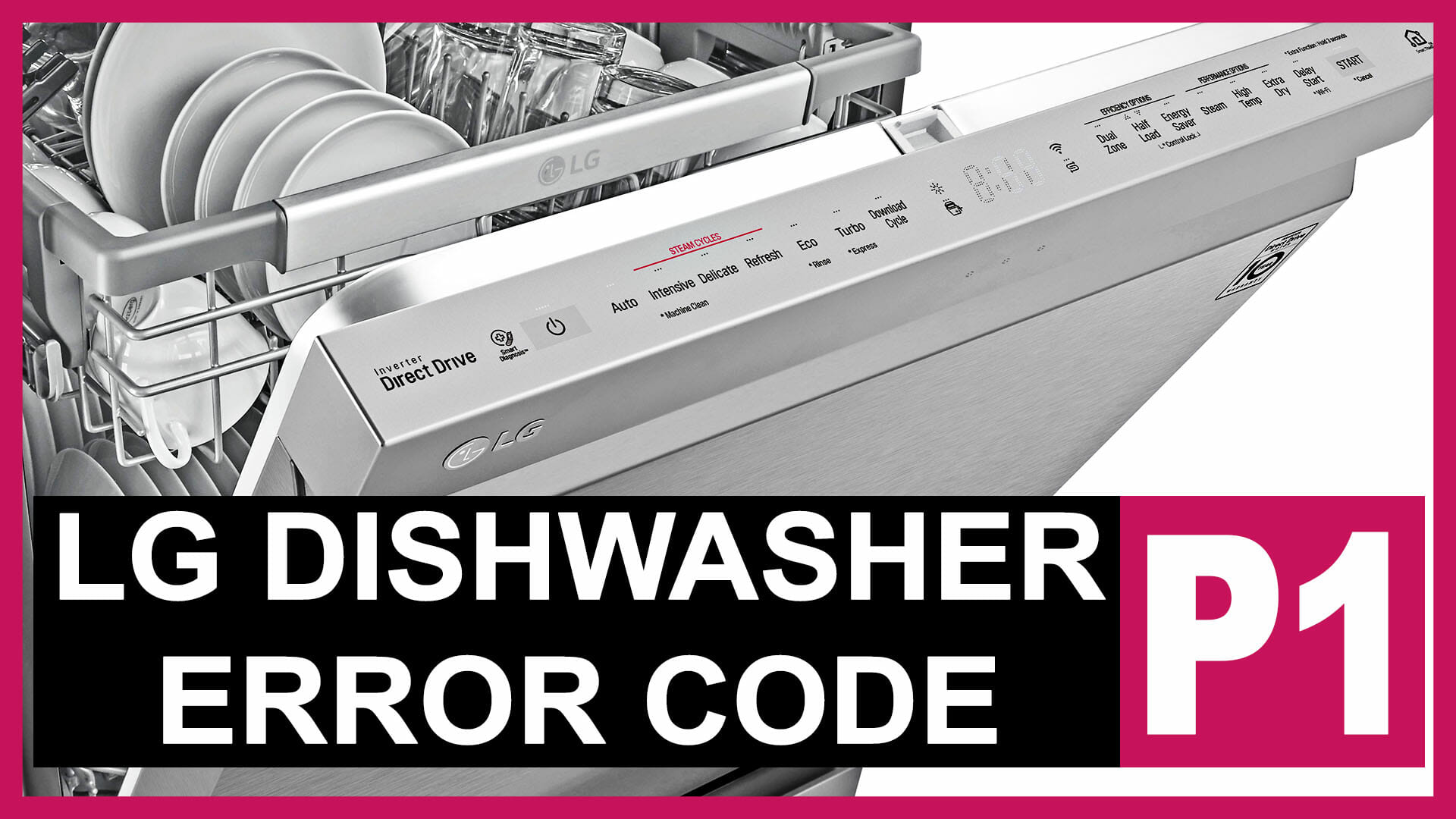LG Dishwasher Error Code P1 Causes How FIX Problem