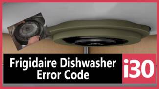 Frigidaire Dishwasher Error Code i30