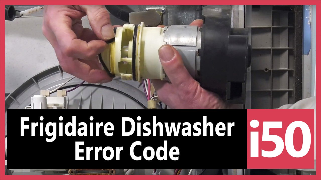 Frigidaire Dishwasher Error Code i50