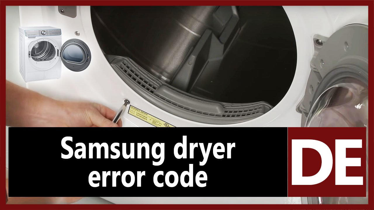 Samsung Dryer Error Code De Causes How Fix Problem