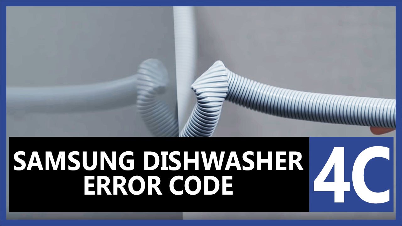 Samsung dishwasher error code 4c