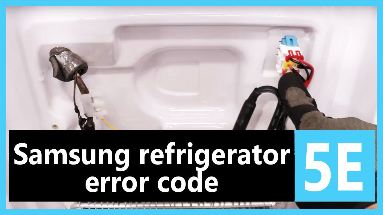 Samsung refrigerator error code 5e