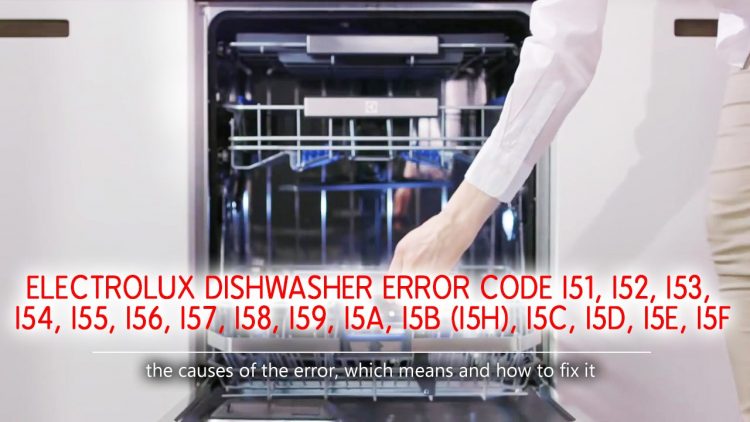 Electrolux dishwasher error code i51, i52, i53, i54, i55, i56, i57, i58, i59, i5A, i5B (i5H), i5C, i5D, i5E, i5F